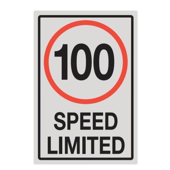 300MM X 400MM - 100 SPEED LIMITED - CLASS 2 MATERIAL - STICKER/ ALUMINIUM/ GALVANISED
