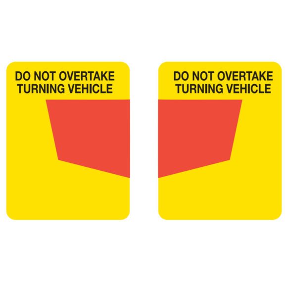 300MM X 400MM - DO NOT OVERTAKE TURNING VEHICLE - LEFT OR RIGHT - CLASS 1 MATERIAL - STICKER/ ALUMINIUM