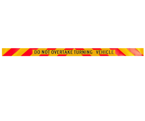 1600MM X 90MM - DO NOT OVERTAKE TURNING VEHICLE - CLASS 1 MATERIAL - STICKER